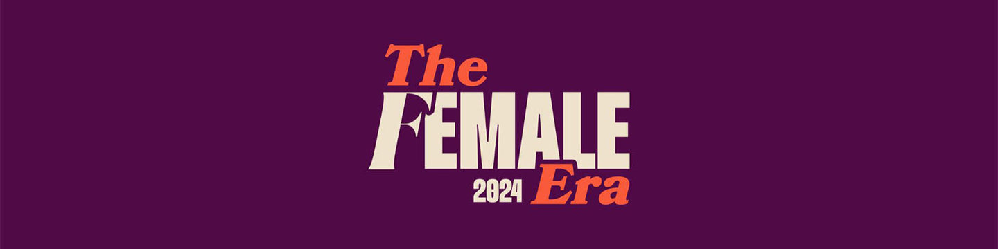 The Female Era