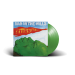 Man In The Hills (Green LP)