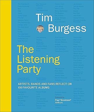 The Listening Party. Artists, Bands And Fans Reflect On 100 Favorite Albums (Hardback Book) - Tim Burgess - platenzaak.nl