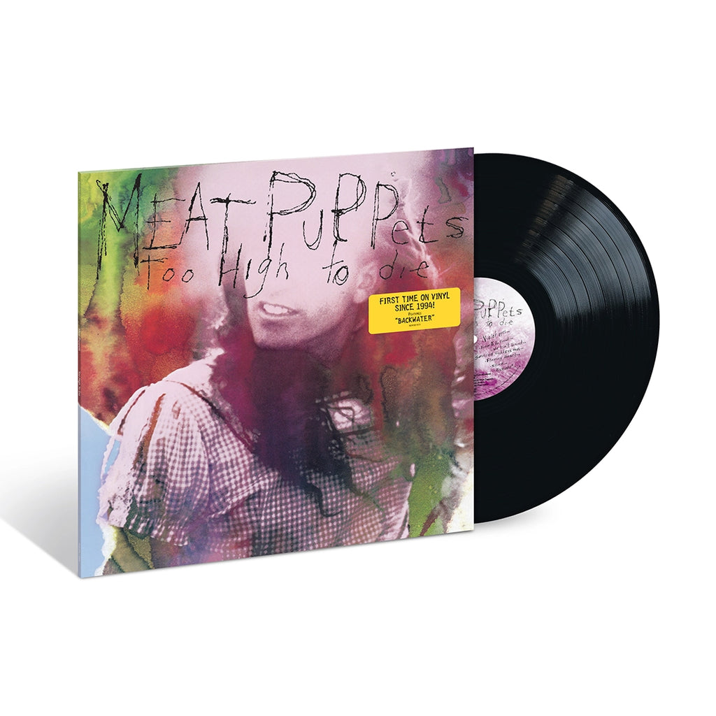 Too High To Die (LP) - Meat Puppets - platenzaak.nl